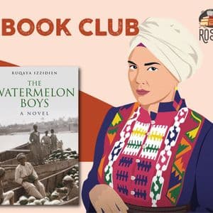 Rosa Book Club : The Watermelon Boys by Ruqaya Izzidien
